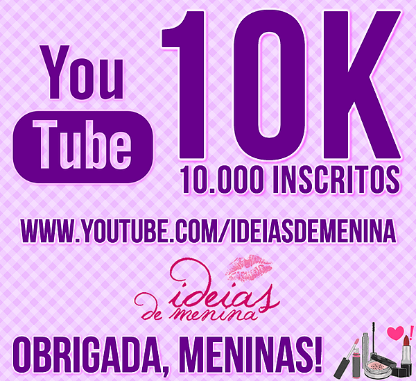 10 mil inscritos youtube ideias de menina canal